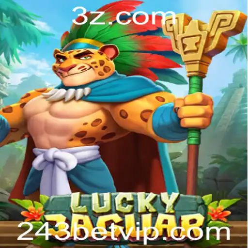 Descubra o Mundo de Emoções com LuckyJaguar: O Jogo Cativante da Plataforma 243bet