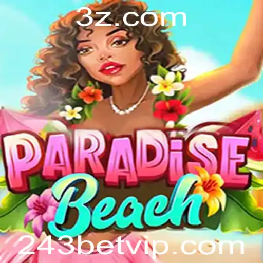 Explorando o Universo de ParadiseBeach: Um Mergulho na Diversão ao Estilo 243bet