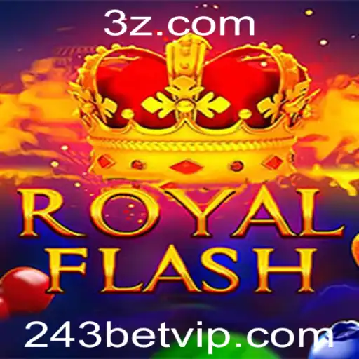 Descubra o Jogo RoyalFlash com 243bet: Regras, Estratégias e Dicas